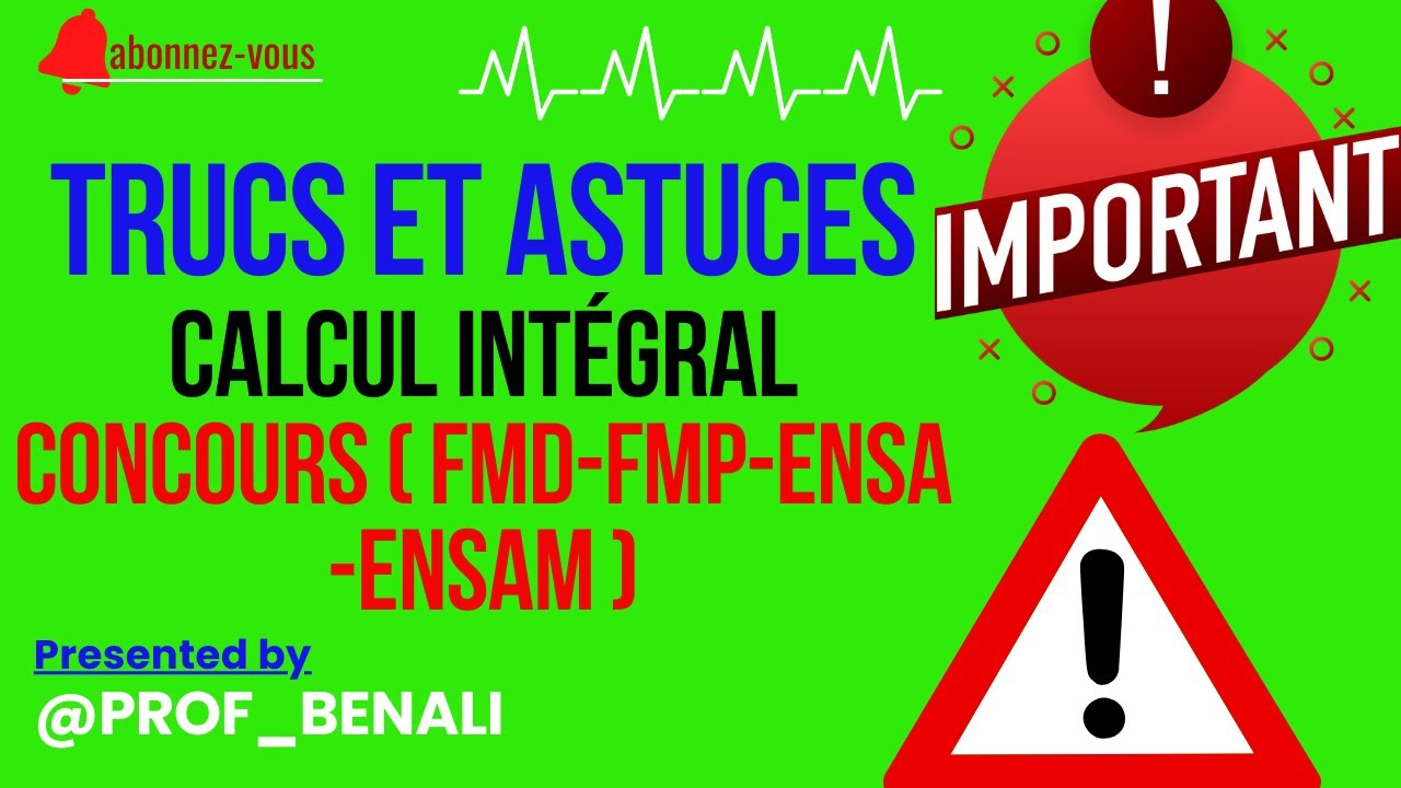 trucs et astuces - calcul intégral  : Réussissez vos concours FMD, FMP, ENSA et ENSAM