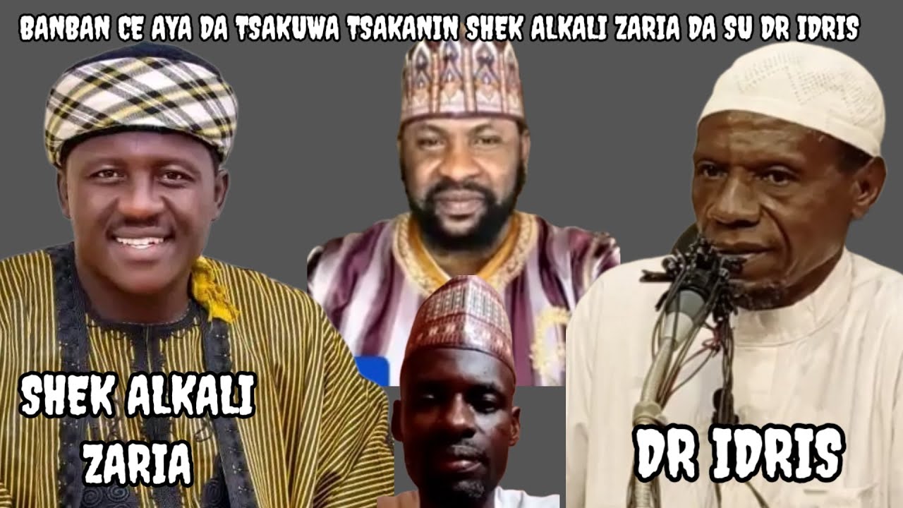 WATA SABUWA! BANBANCE AYA DA TSAKUWA TSAKANIN SHEK ALKALI ZARIA DA SU DR IDRIS TAREDA SU SARKI ZAKI