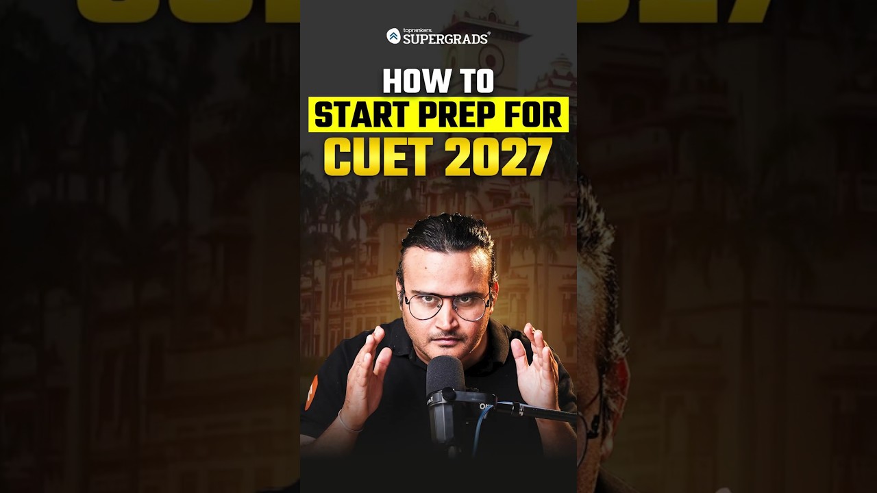 CUET 2027 Preparation from Class 11th? 🤔 | Complete Beginner&rsquo;s Guide to Start Early! 🚀| #shorts