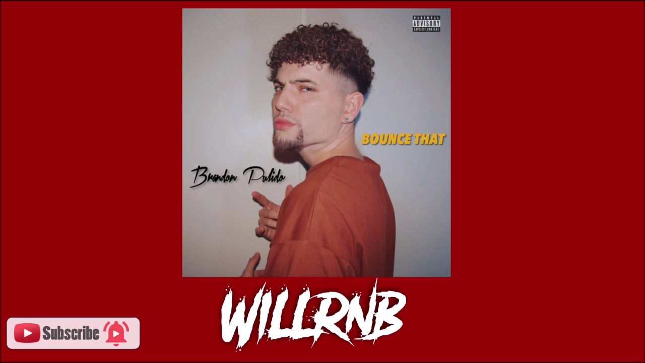 Brandon Pulido - Bounce That