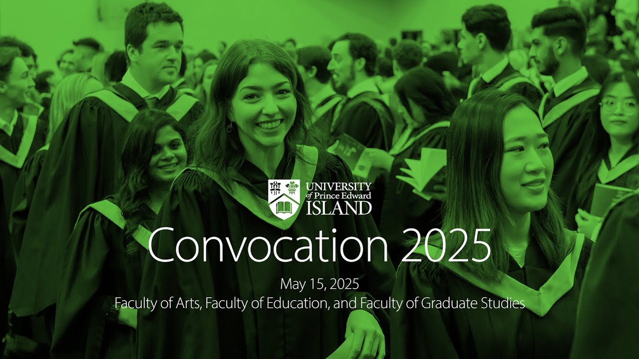 UPEI Convocation 2025 - Faculty of Arts, Faculty of Education, and Faculty of Graduate Studies