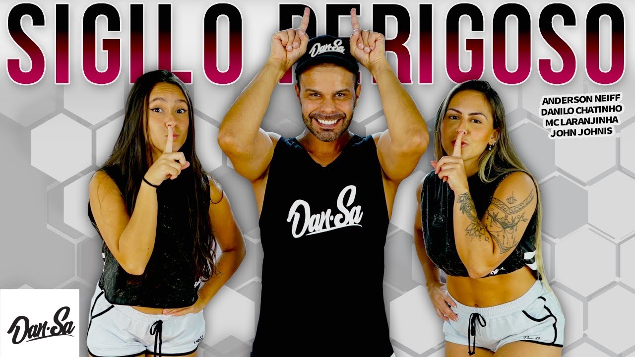 Sigilo Perigoso - Anderson Neiff, Danilo Chatinho, Mc Laranjinha, John Johnis - Dan-Sa (Coreografia)