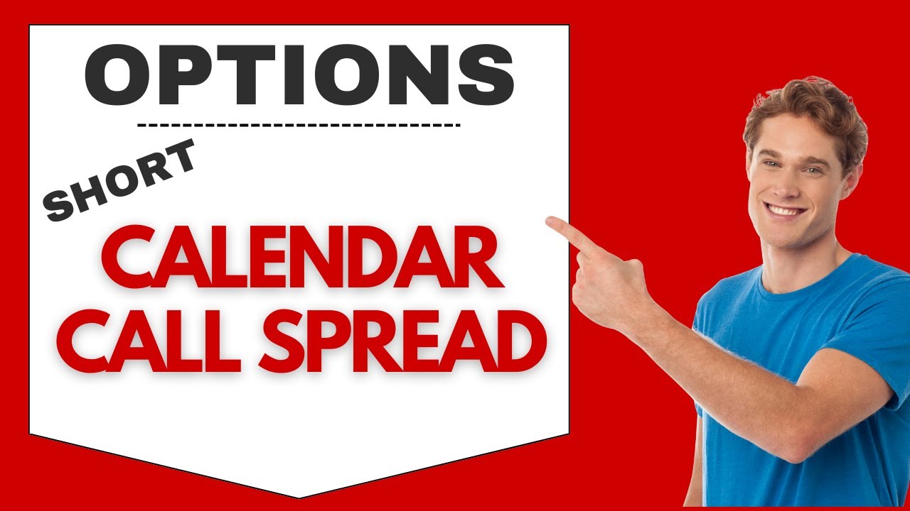 Ins and Outs of Short Call Calendar Spreads