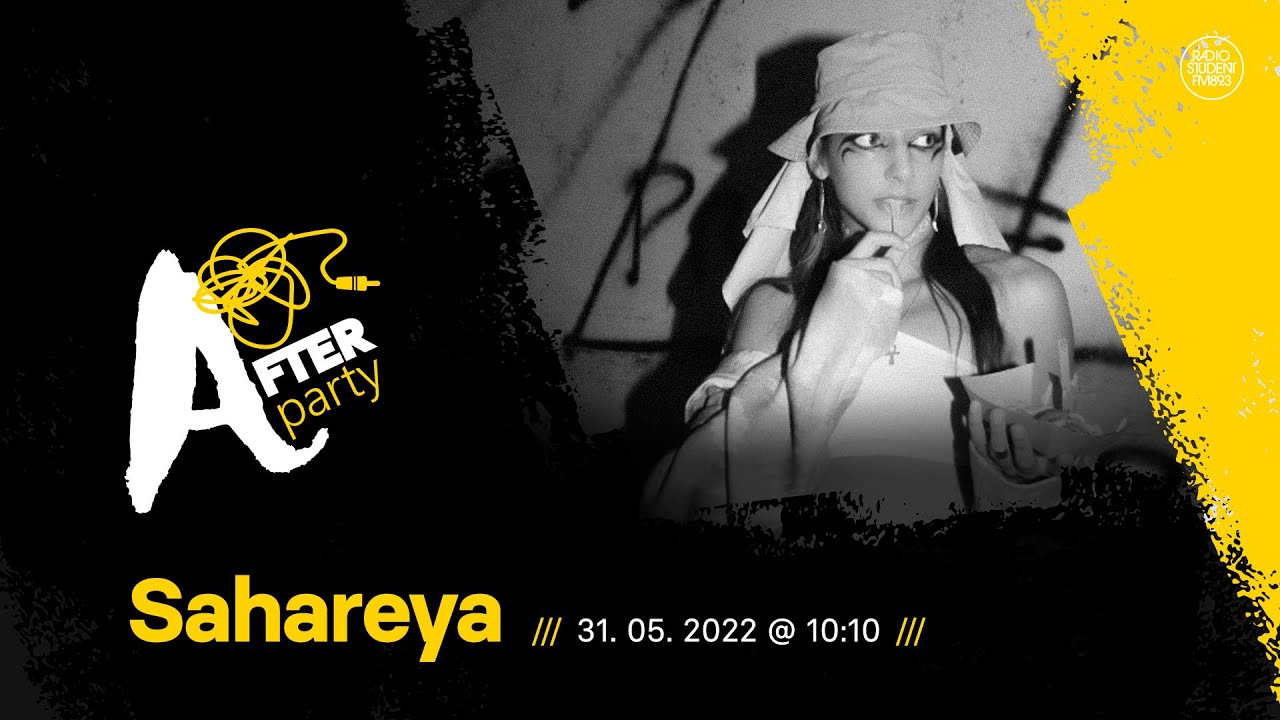 Afterparty: Sahareya (v živo na Radiu Študent)