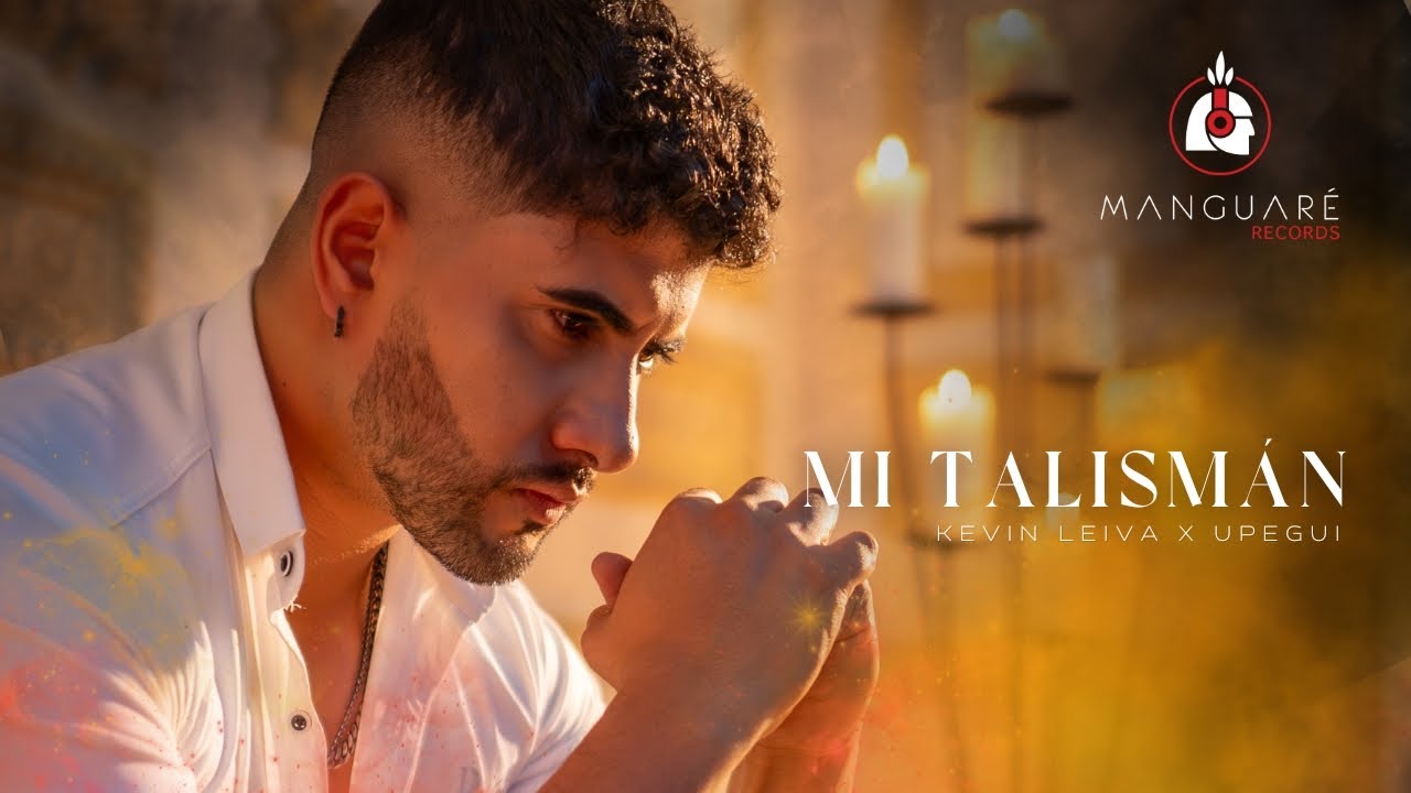 Kevin Leiva X ‪@UPEGUI.PRODUCER‬ | Mi Talismán (Video Oficial)
