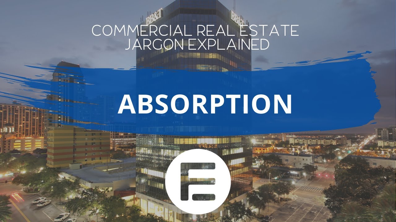 Commercial Real Estate Vocabulary: Absorption - Definition | CRE Jargon Explained