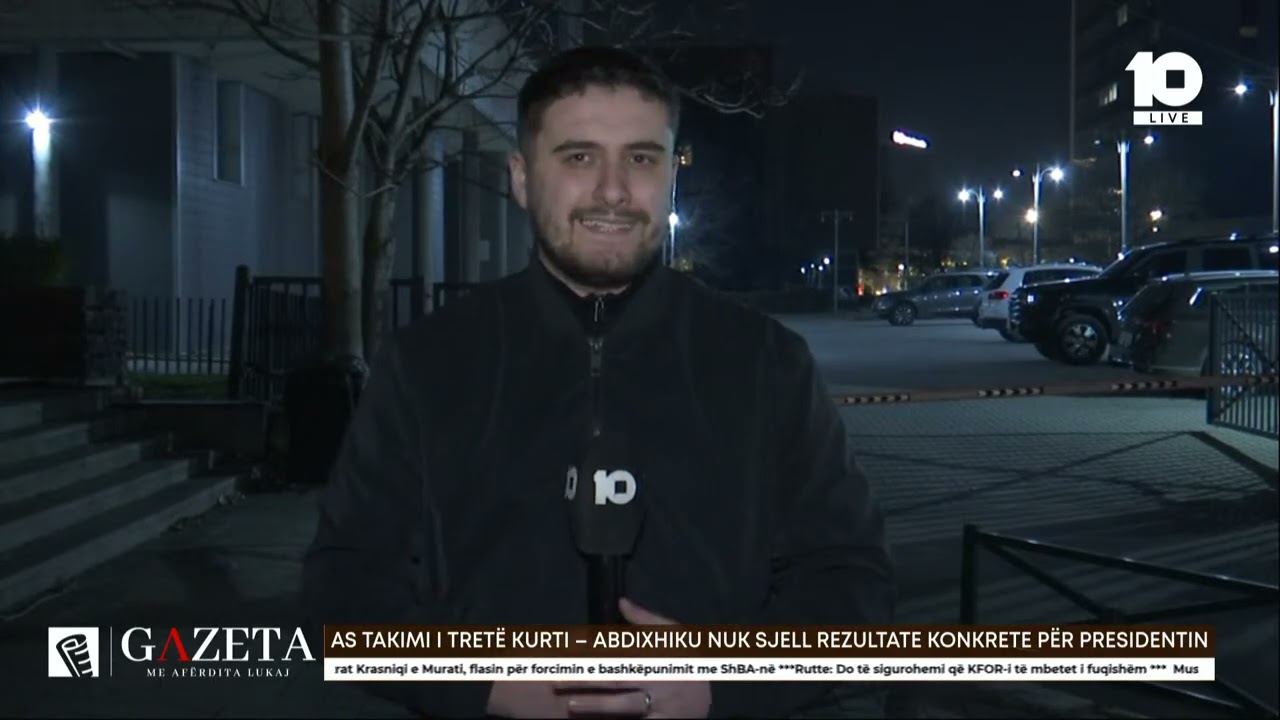 Gazetari i Kanal10 jep detaje nga takimet Kurti - Abdixhiku