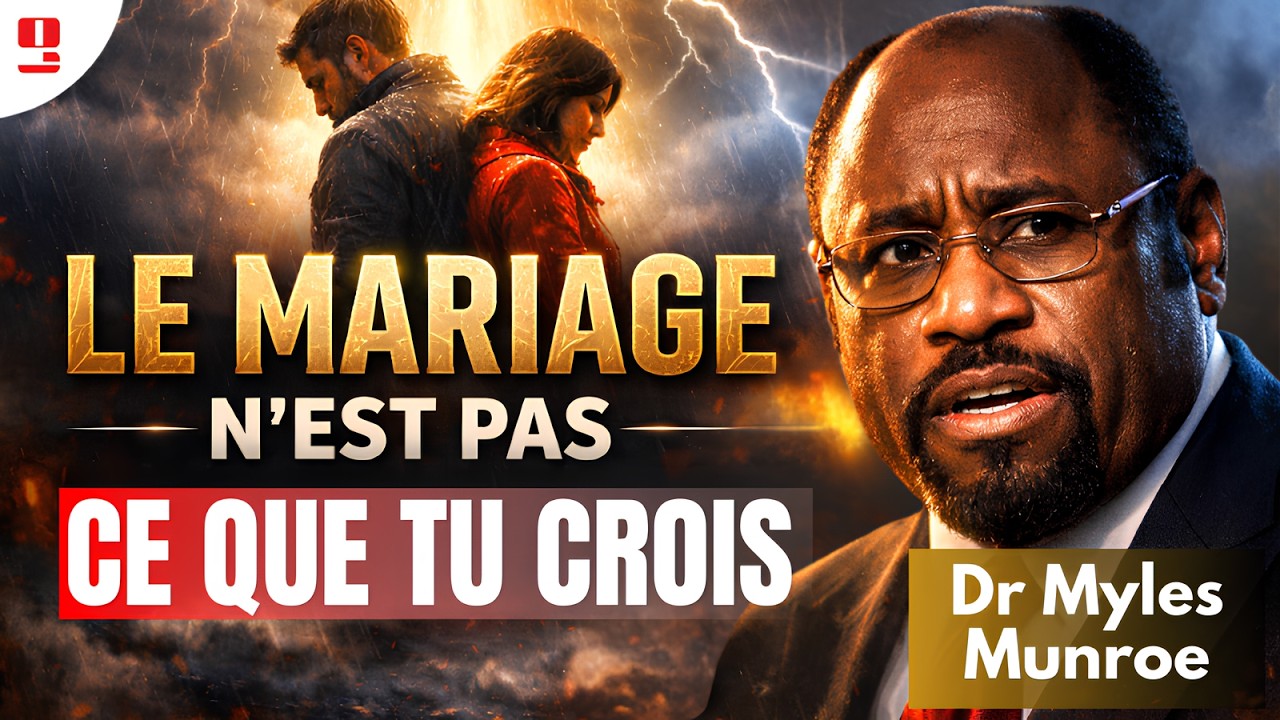 Pourquoi 90% Des Mariages Échouent Et ( Comment Éviter Ça ) | Dr Myles E  Munroe