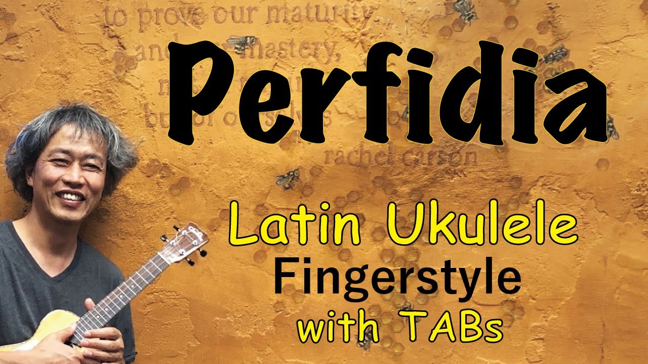 Perfidia (Andrea Bocelli) [Ukulele Fingerstyle] Play-Along with TABs