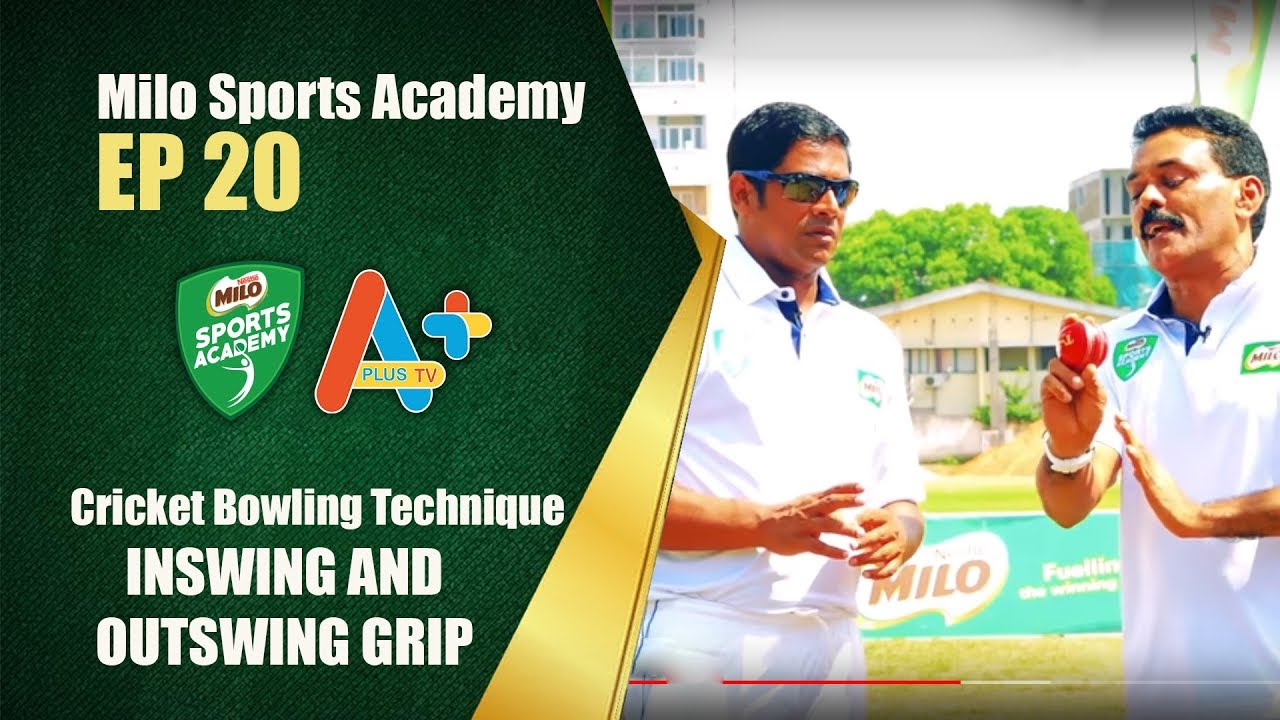 Milo Sports Academy EP 20 (ii) Cricket bowling Technique - Inswing and Outswing Grip