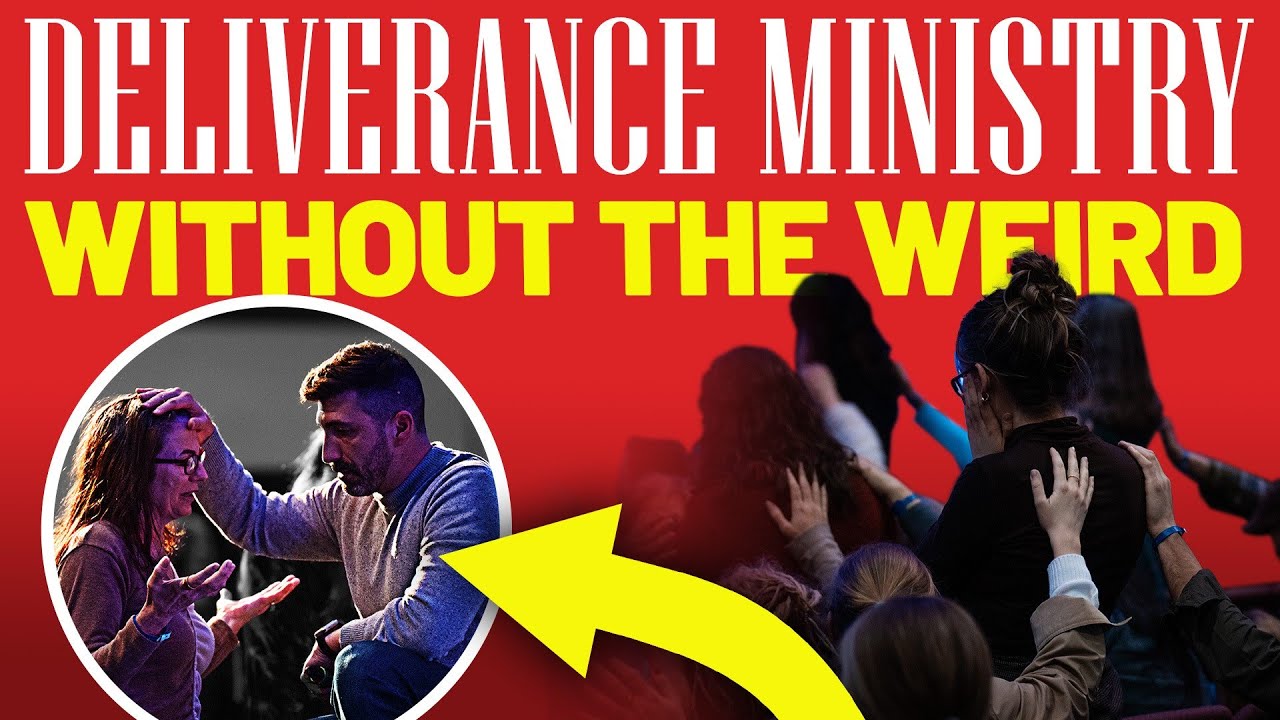 Deliverance Ministry Without the Weird