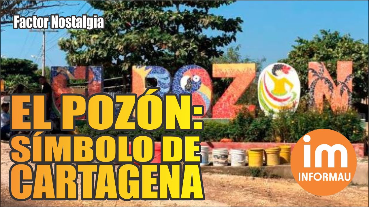 #FactorNostalgia El Poz&oacute;n, s&iacute;mbolo de Cartagena