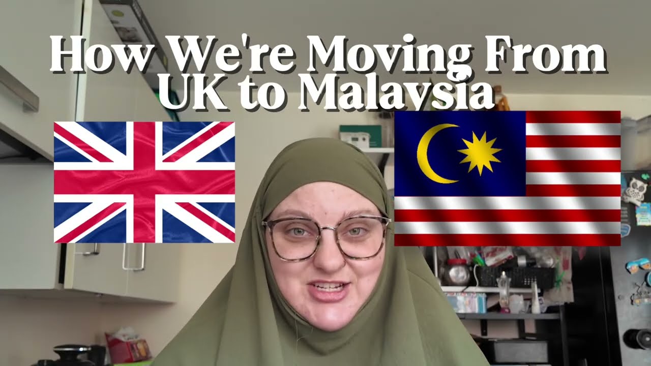 How We're Moving To Malaysia From UK as a Family of 4 | Making Hijra to Malaysia | Muslim Revert