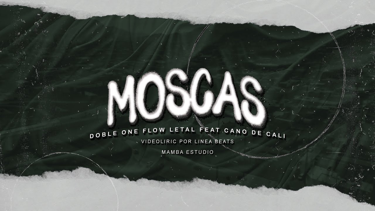 11. MOSCAS - Doble ONE feat. @FlowDeCaliOficialFDC //Video Lyric// #tintaypapel ✒️📋