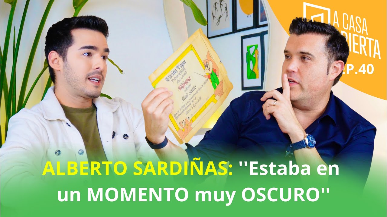 ALBERTO SARDI&Ntilde;AS: ''Estaba en un MOMENTO muy OSCURO'' (''A Casa Abierta'' EP.40)