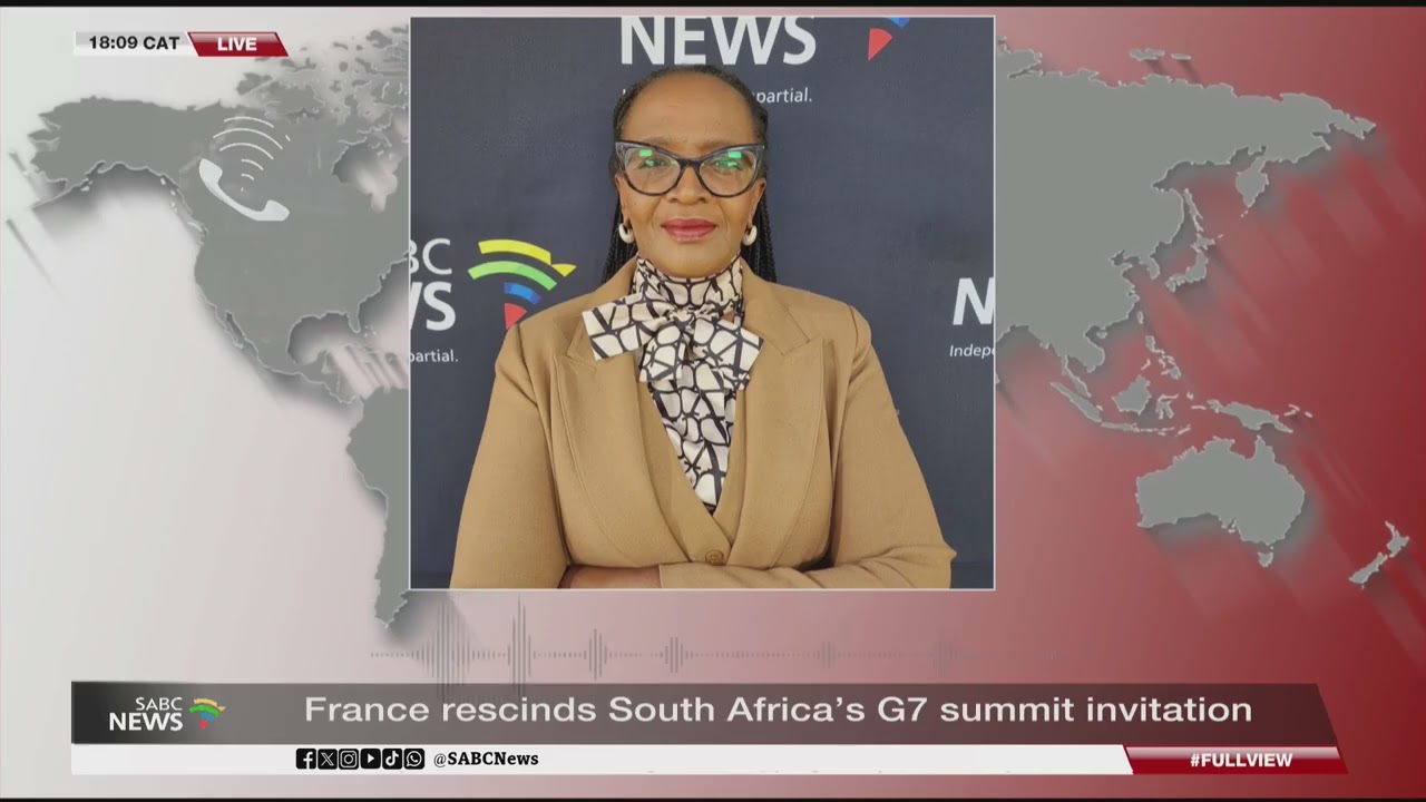 France-SA G7 Saga | France rescinds South Africa&rsquo;s G7 summit invitation: Sophie Mokoena weighs in