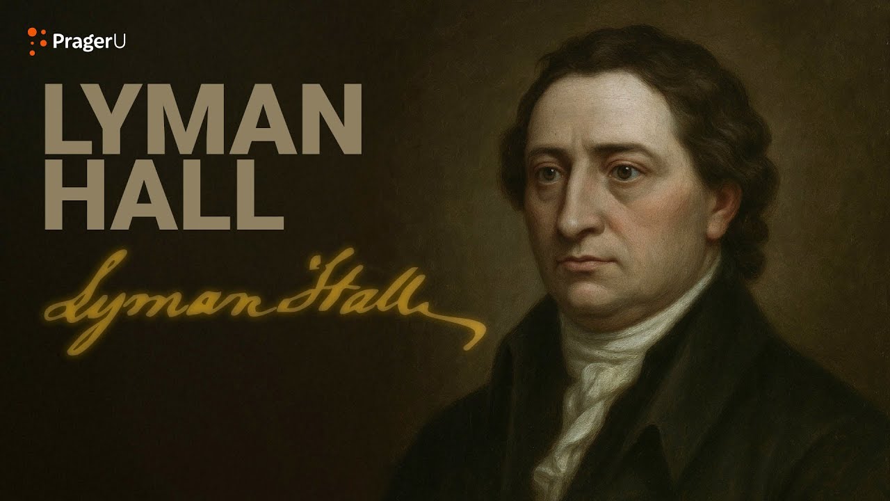 Road to Liberty: Lyman Hall | The White House Founders Museum | PragerU