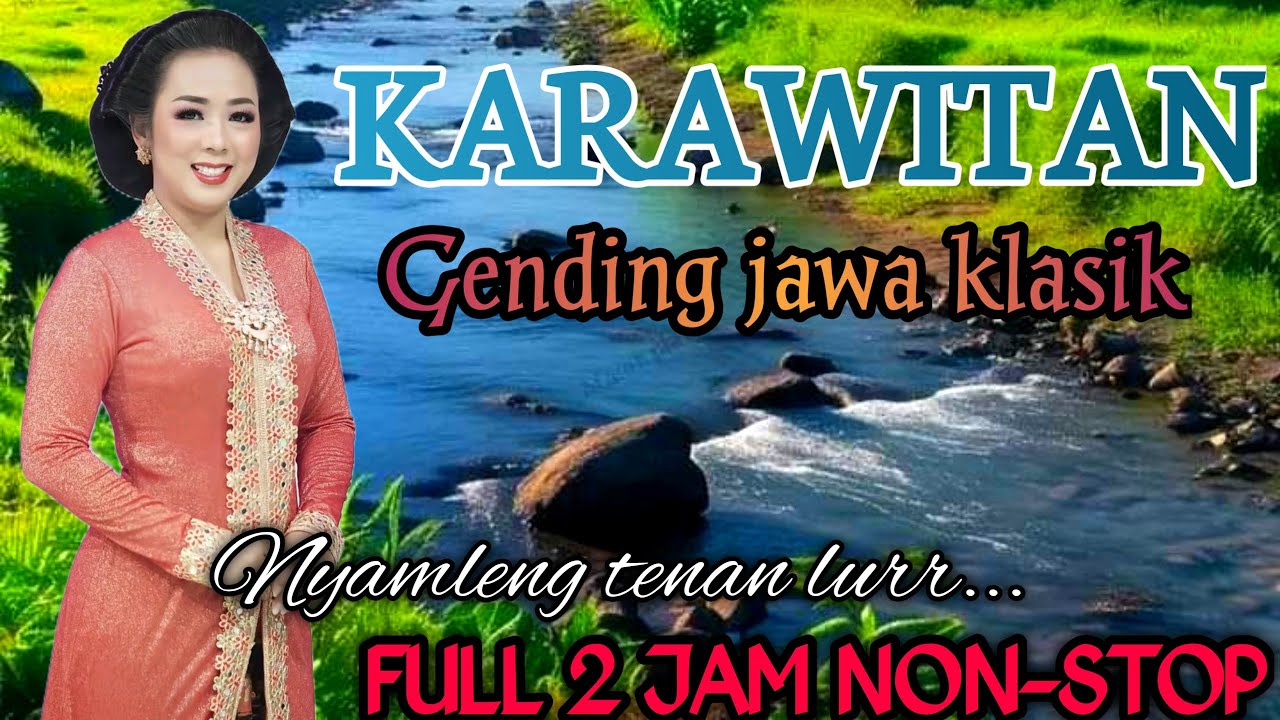 GENDING JAWA KARAWITAN _ FULL 2 JAM NON-STOP_||UYON UYON GENDING JAMPI SAYAH NYAMLENG TENAN LURR‼️