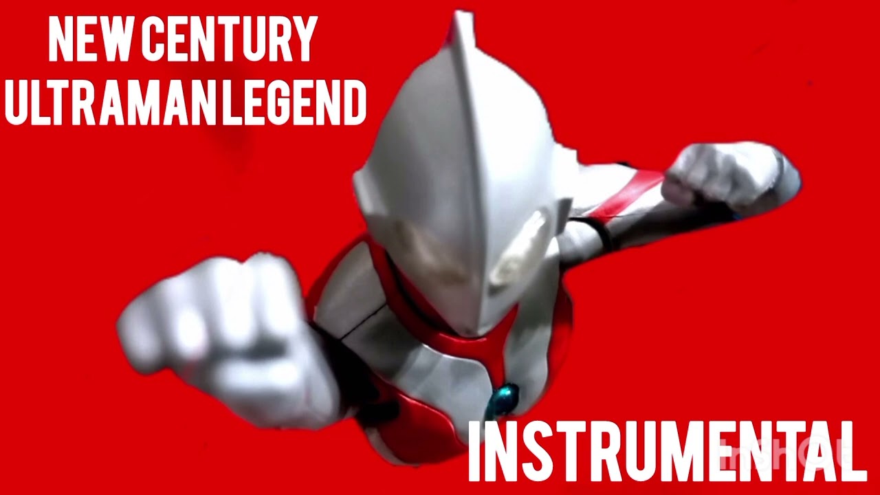 New Century Ultraman Legend Instrumental