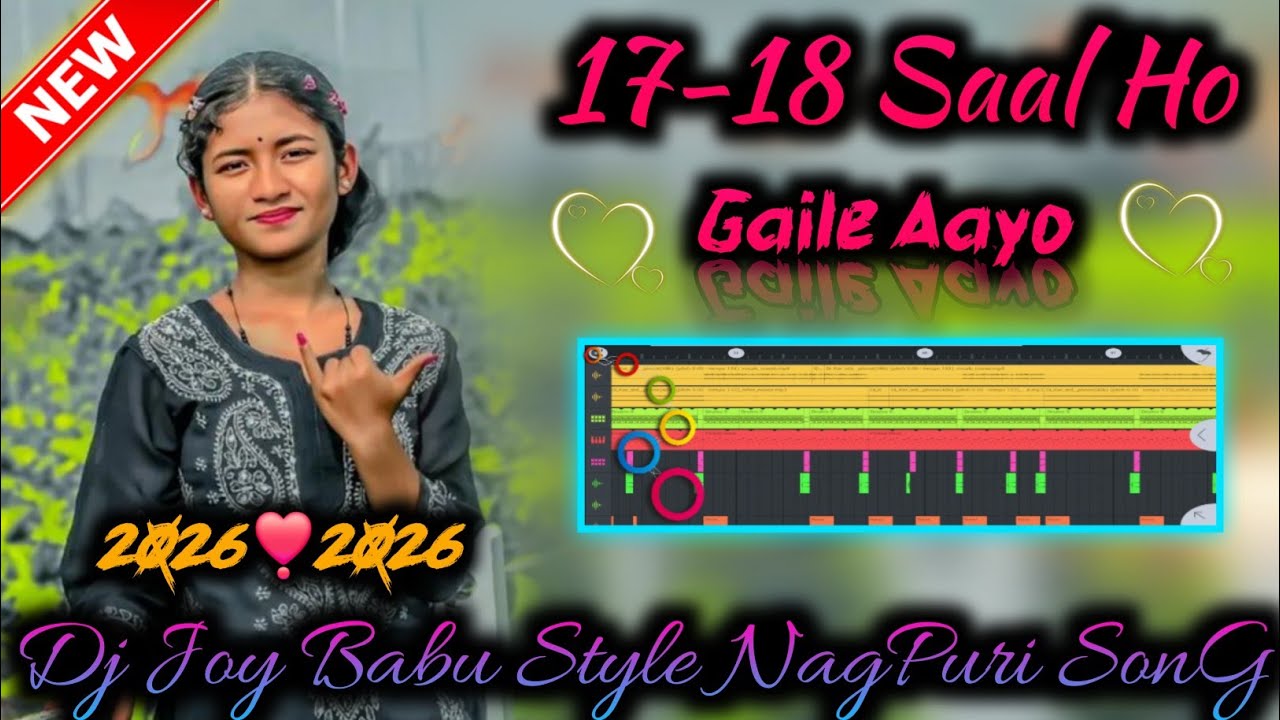 17-18_Saal_Ho_Gaile_Aayo___New_NagPuri_Dj_SonG_2026___NagPuri_Dj_SonG_old___DJ_JOY_BABU