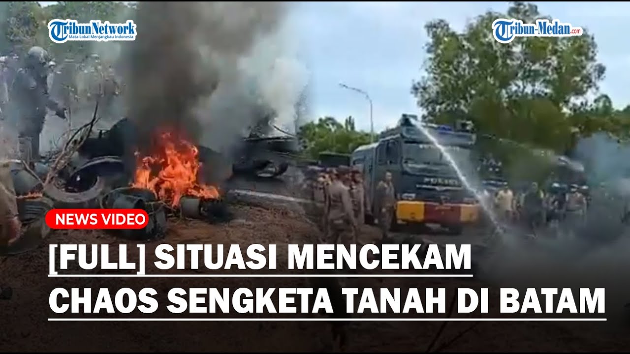 [FULL] Situasi Mencekam Kasus Sengketa Tanah di Pulau Rempang Batam Berujung Terjadinya Kerusuhan