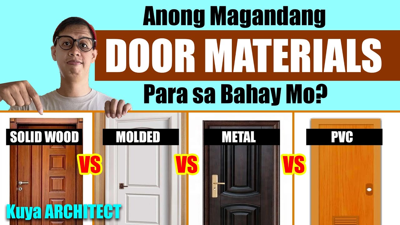 ANONG MAGANDANG DOOR MATERIALS PARA SA BAHAY MO ? PVC door / Metal Door / Molded Door / Solid Wood