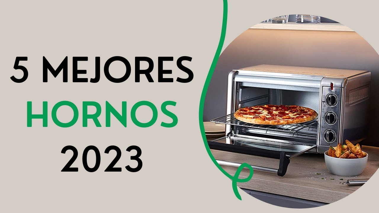 🚀 Los Mejores hornos Eléctricos 2023