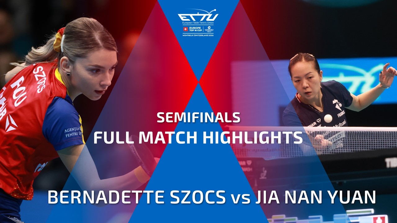 BERNADETTE SZOCS kontra JIA NAN YUAN &ndash; PEŁNE NAJWAŻNIEJSZE WYDARZENIA | CCB EUROPE TOP 16 CUP | P&Oacute;ŁFINAŁY