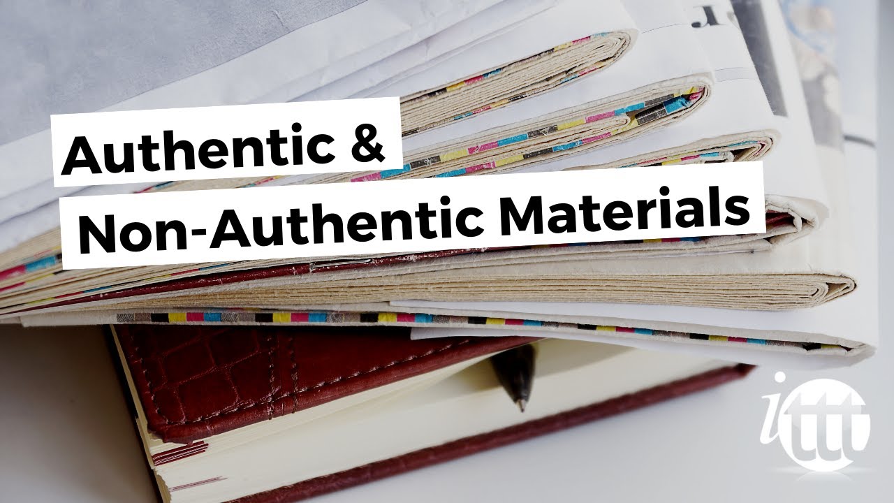 ITTT Glossary &ndash; Authentic and Non-Authentic Materials