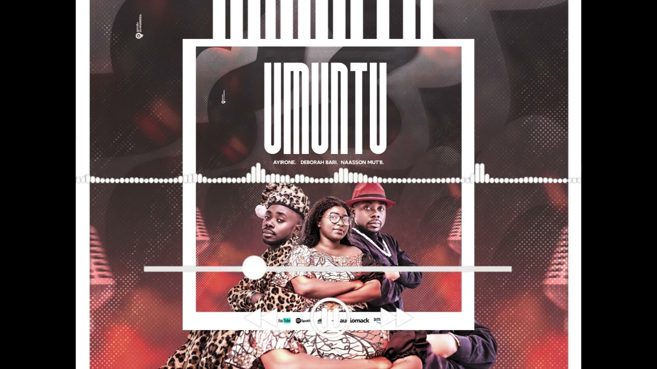 UMUNTU (EP. KOMEZA) by NAD Muzika, Naasson Mut'B, Deborah BARI et AYIRONE (Audio officiel).