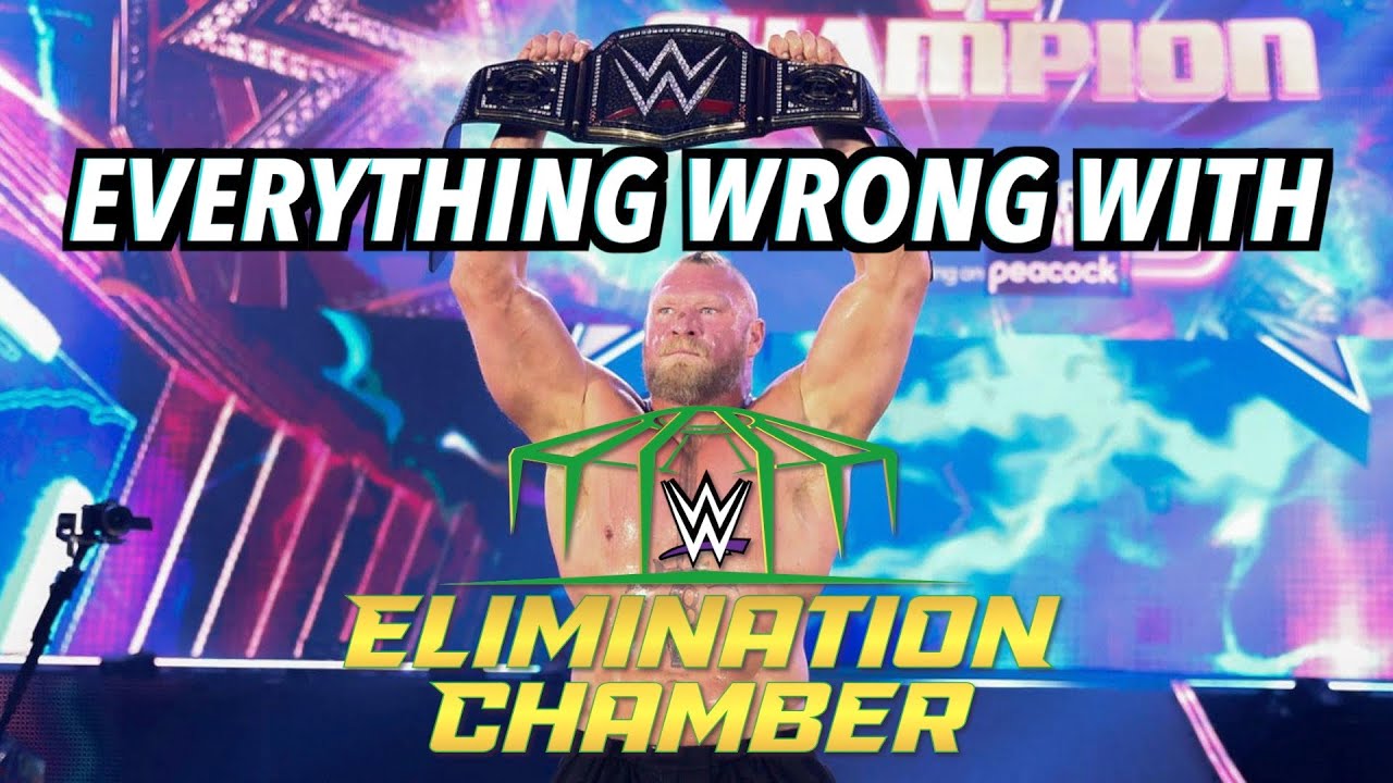 Everything Wrong With WWE Elimination Chamber 2022
