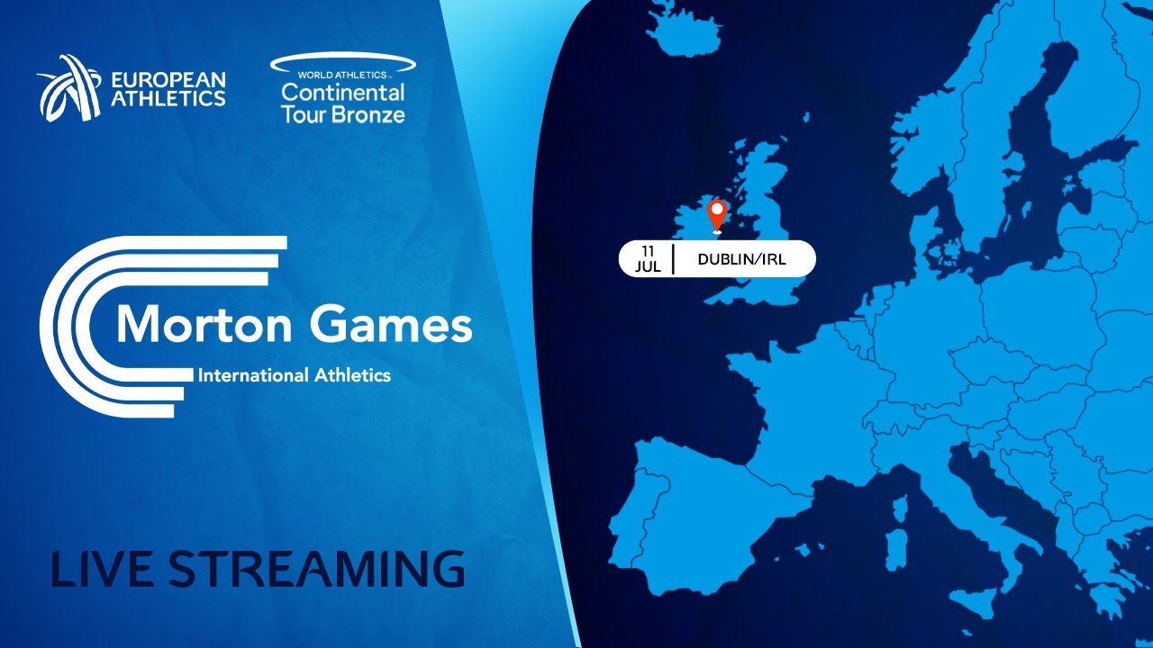 Morton Games, Dublin (IRL) - World Athletics Continental Tour Bronze