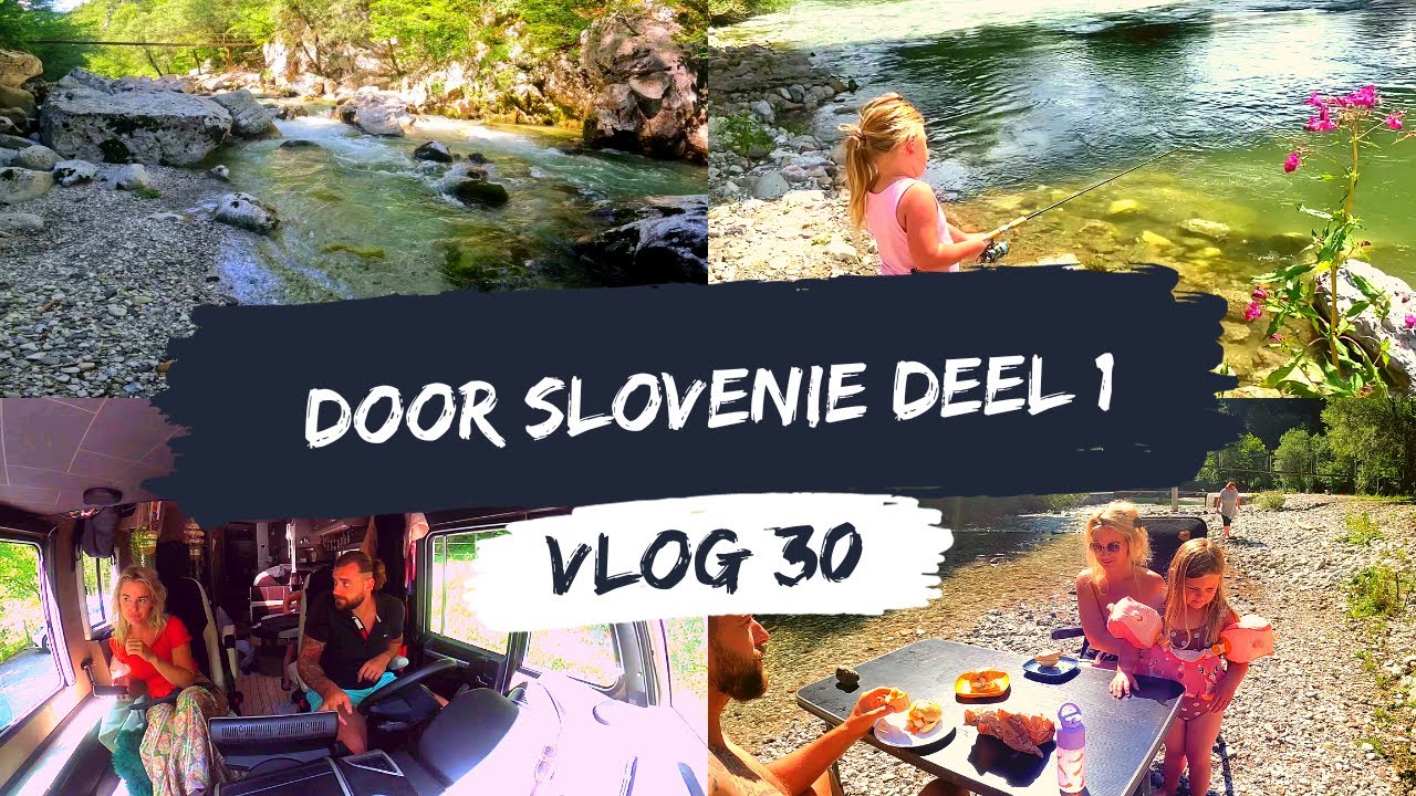 Leven in de camper : Reis door Slovenië deel 1 #vlog 30
