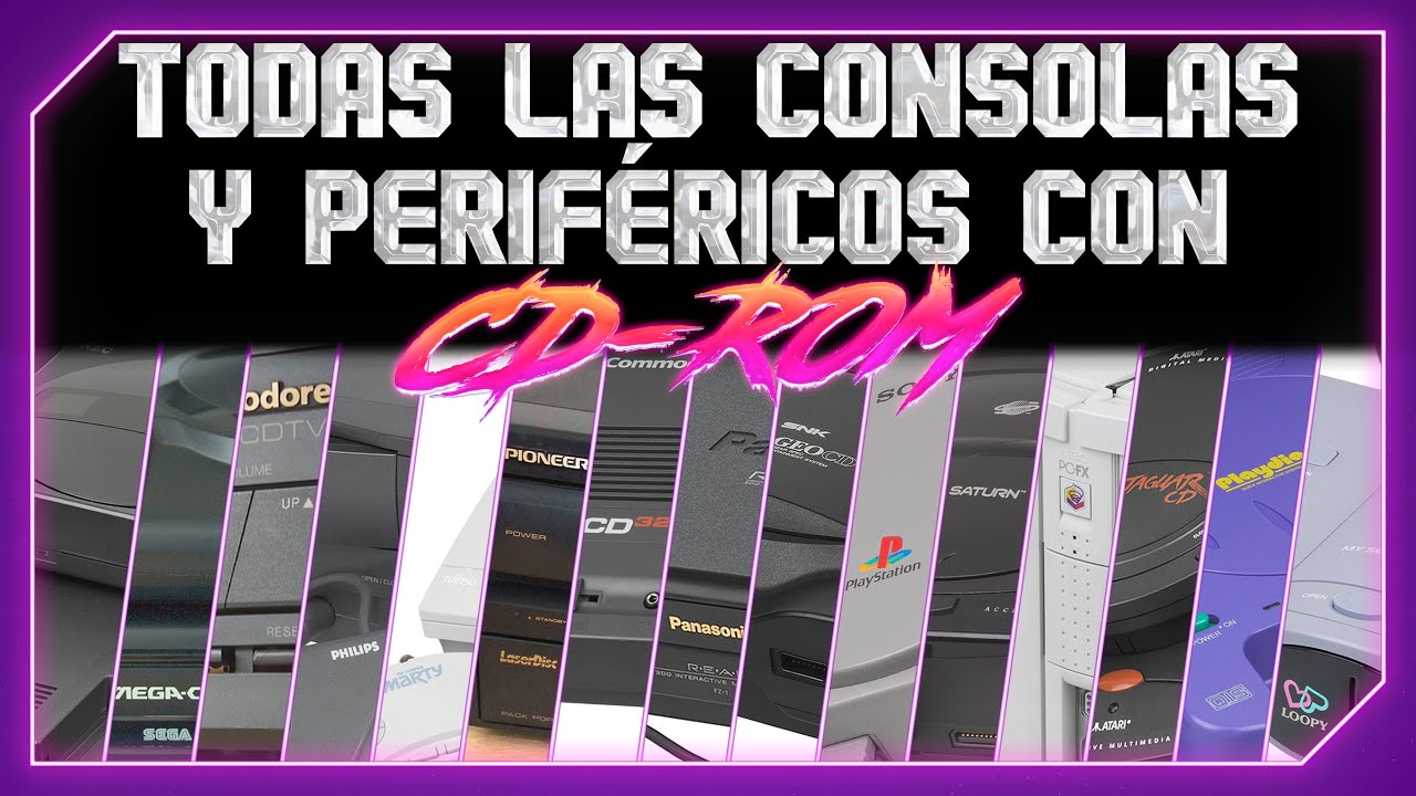 Todas las Consolas y M&oacute;dulos de expansi&oacute;n con CD-ROM - An&aacute;lisis e Historia - Hardware del pasado.