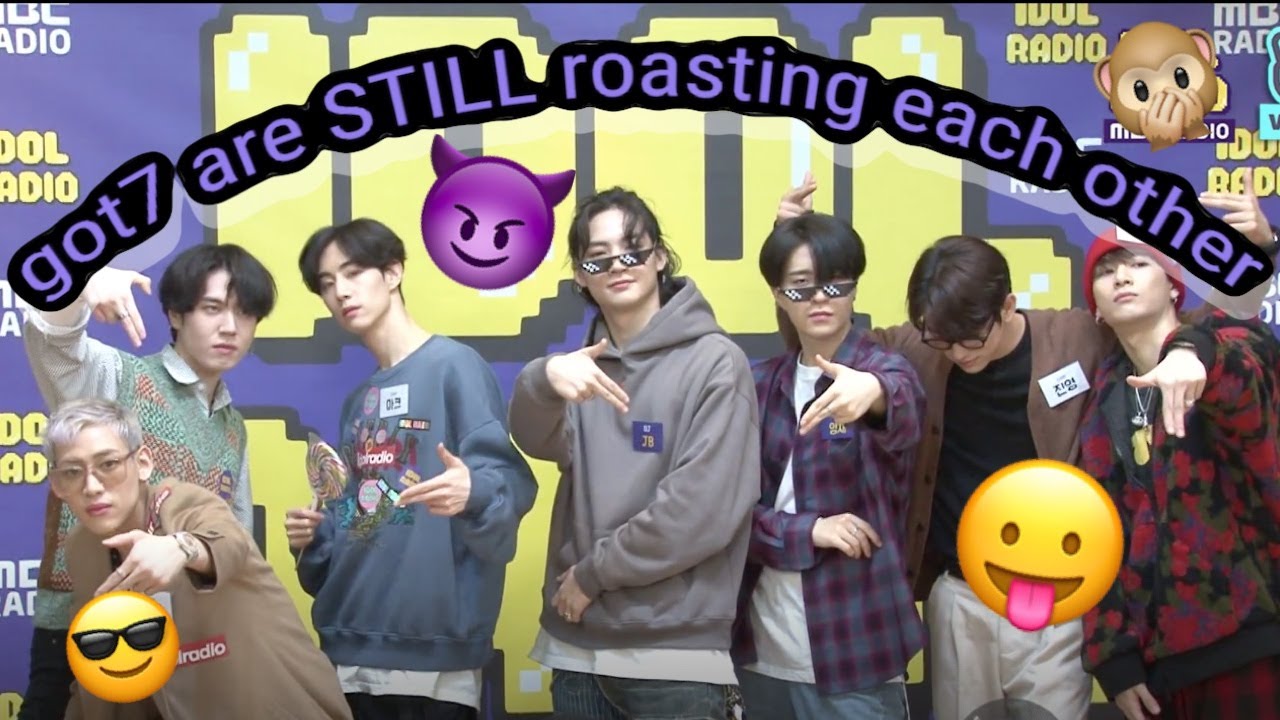 got7 are STILL roasting each other