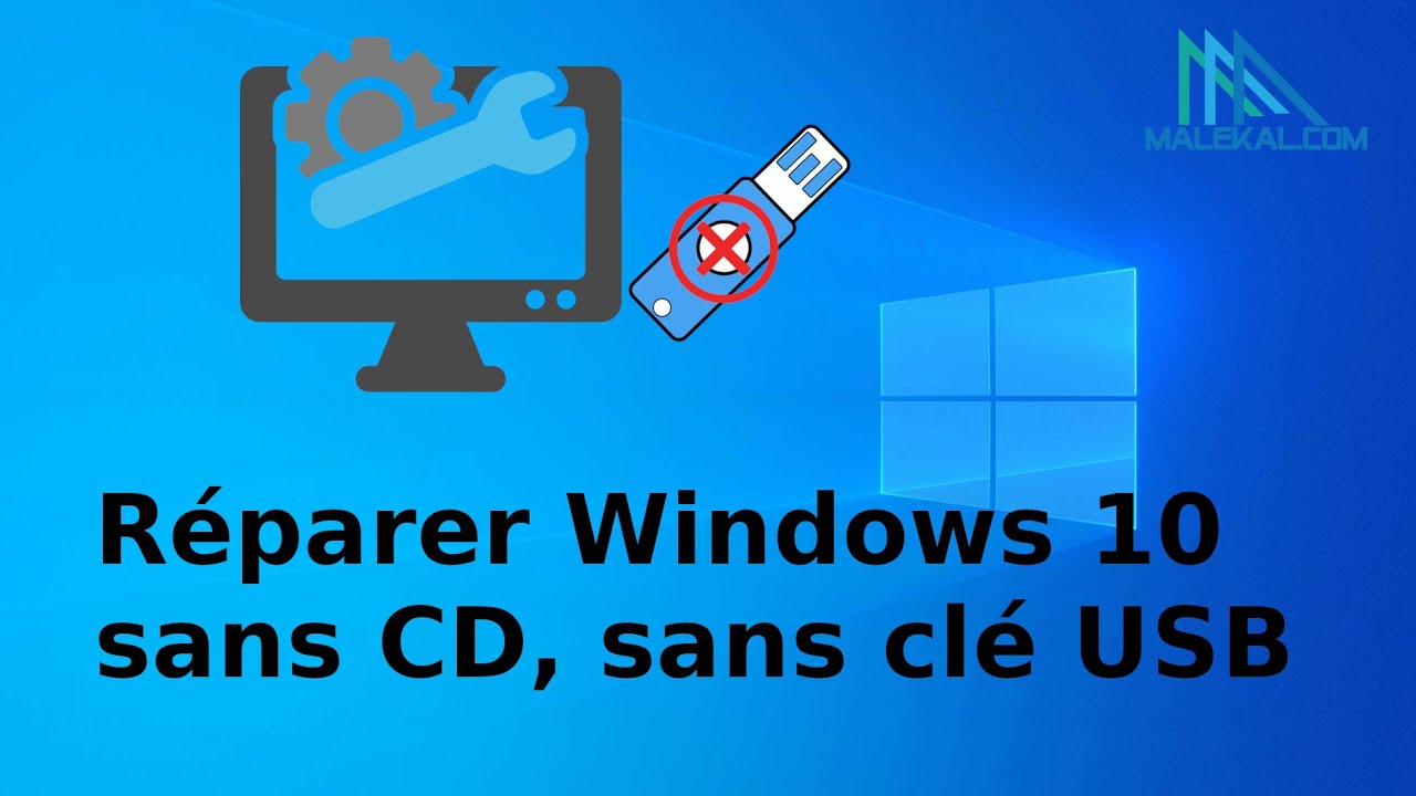 Réparer Windows 10 sans cd, sans clé USB, sans perte de données