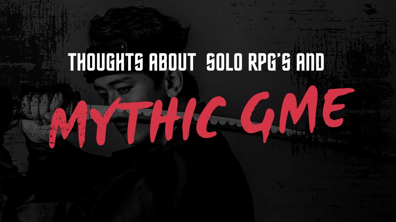 Why Mythic Is The Ultimate System For Solo Rpgs - My Personal Thoughts