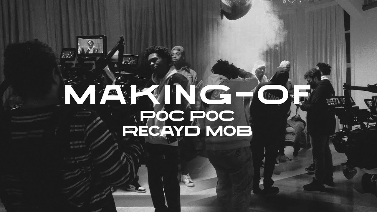 Poc Poc - Recayd Mob (Making-of)
