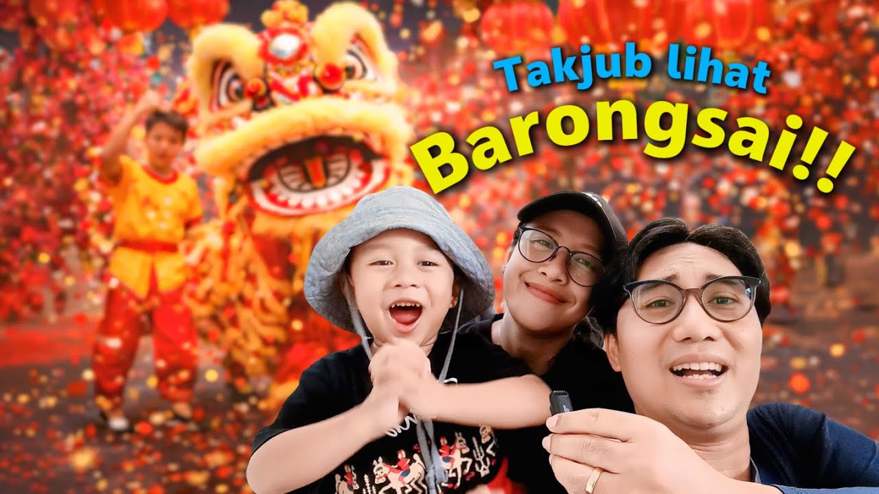 SERU BANGET! JOSHUA NONTON BARONGSAI TAHUN BARU IMLEK