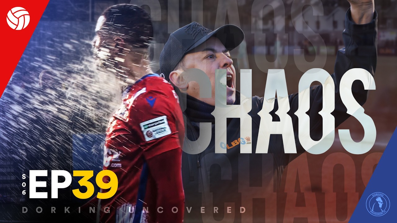 CHAOS at Dorking | Dorking Uncovered S6:E39