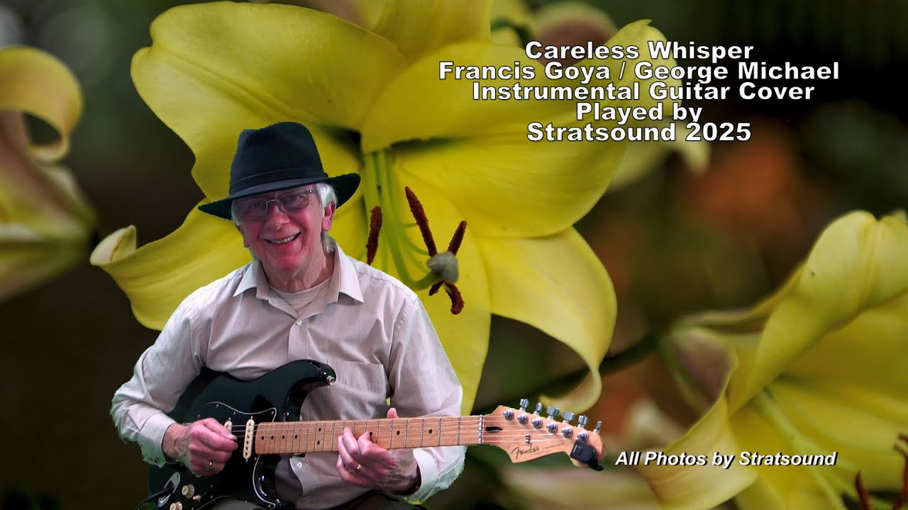 Careless Whisper &ndash; Francis Goya / George Michael - Guitar cover by Stratsound 2025