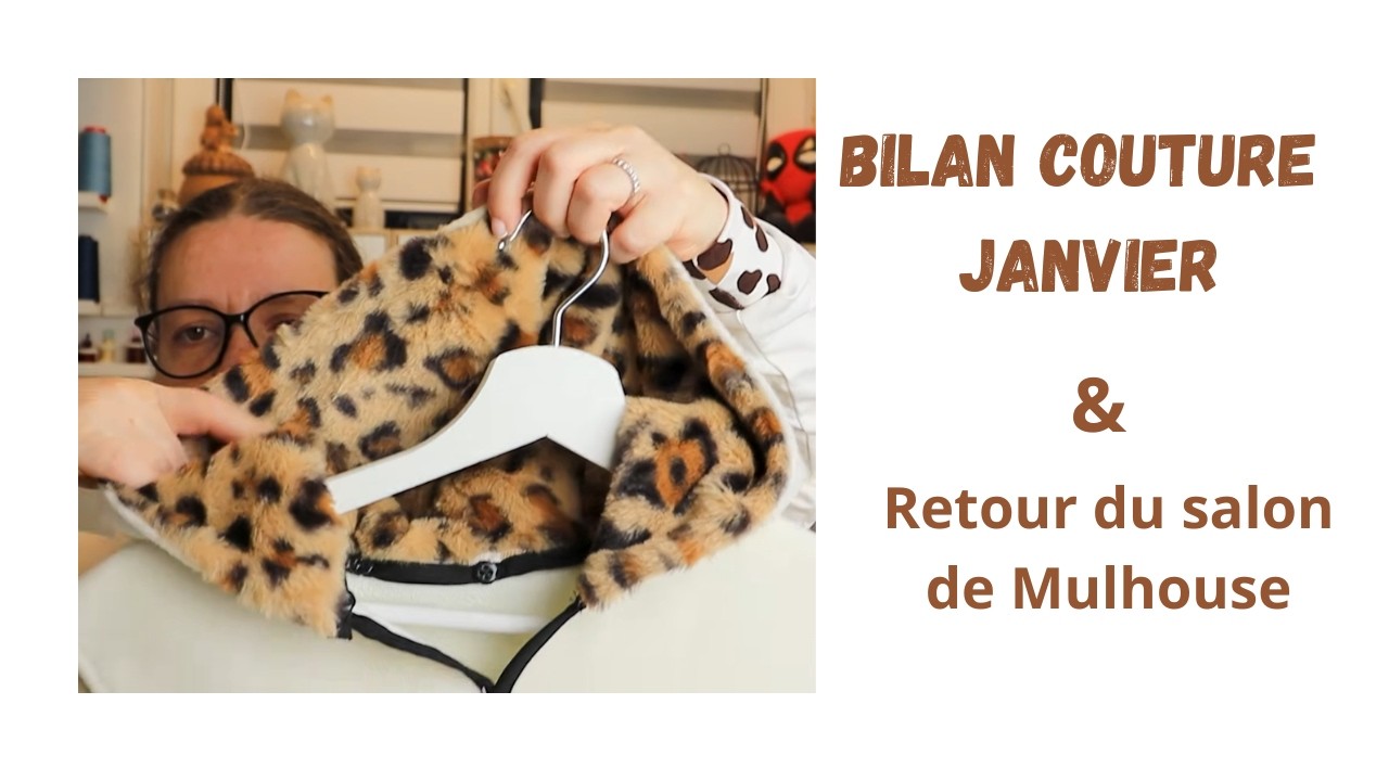 Bilan couture janvier et retour du salon de Mulhouse