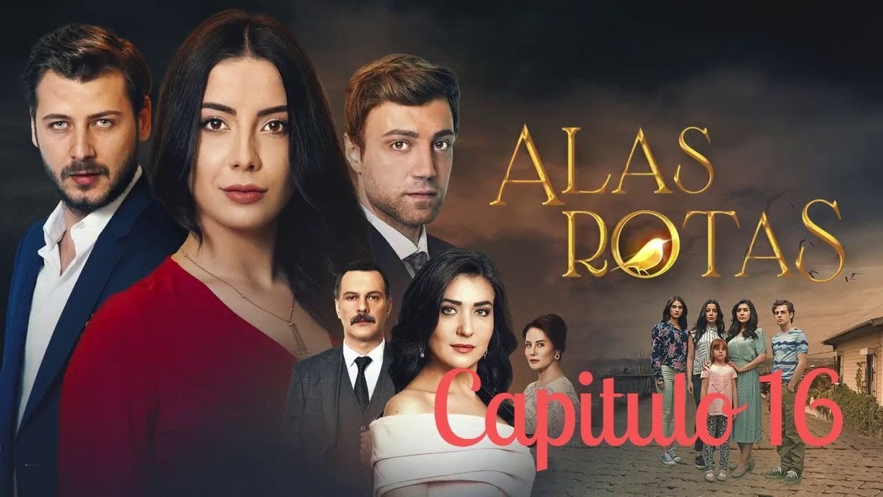 Alas Rotas - Capitulo 16 - Audio espa&ntilde;ol