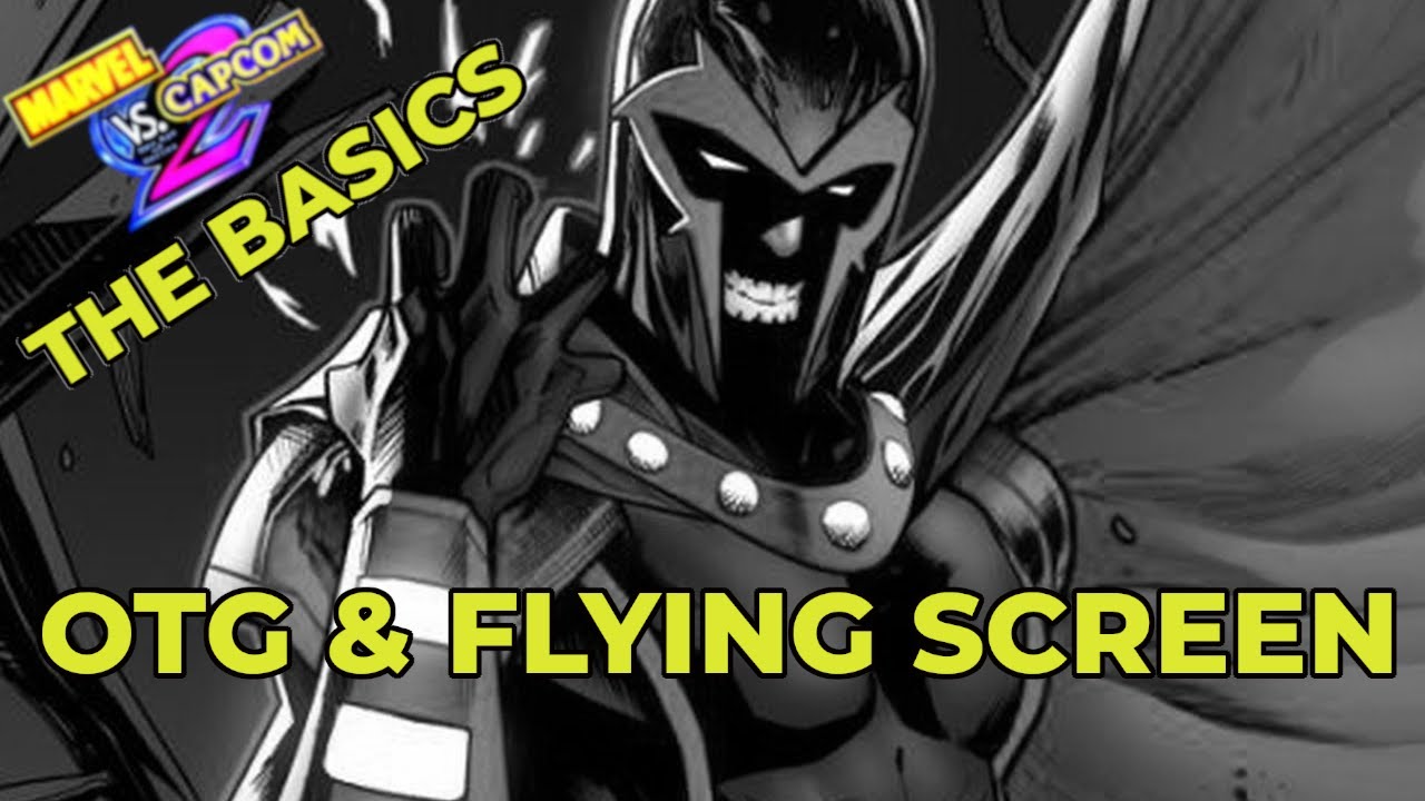MvC2 THE BASICS: OTG & FLYING SCREEN