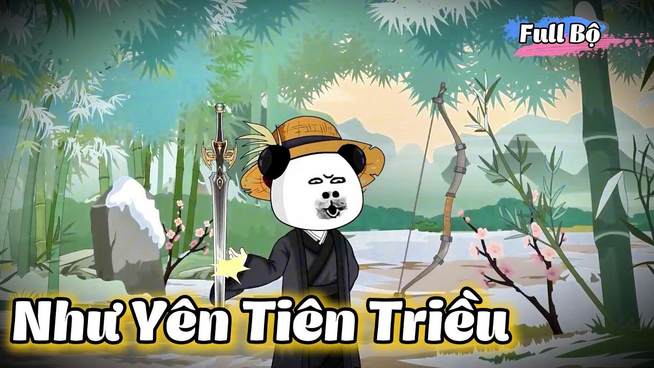( Full Bộ ) Như Yên Tiên Triều l Hanuu