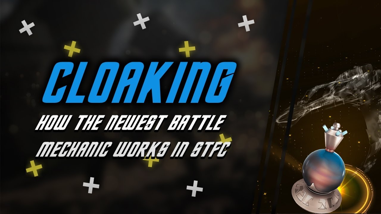 Cloaking! | Showing of STFC's newest PVP (and PVE) mechanic | How does it work? How will I get it?