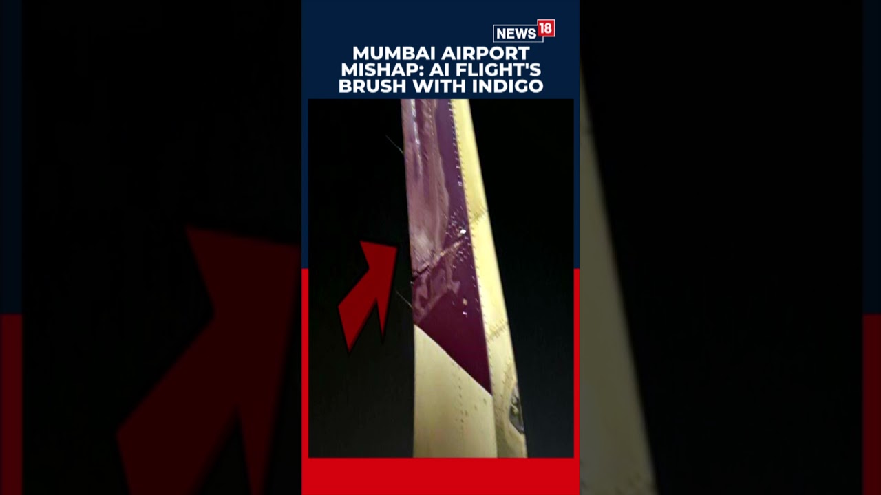 Air India, IndiGo Wings Collide On Ground At Mumbai Airport With Passengers On Board | N18S