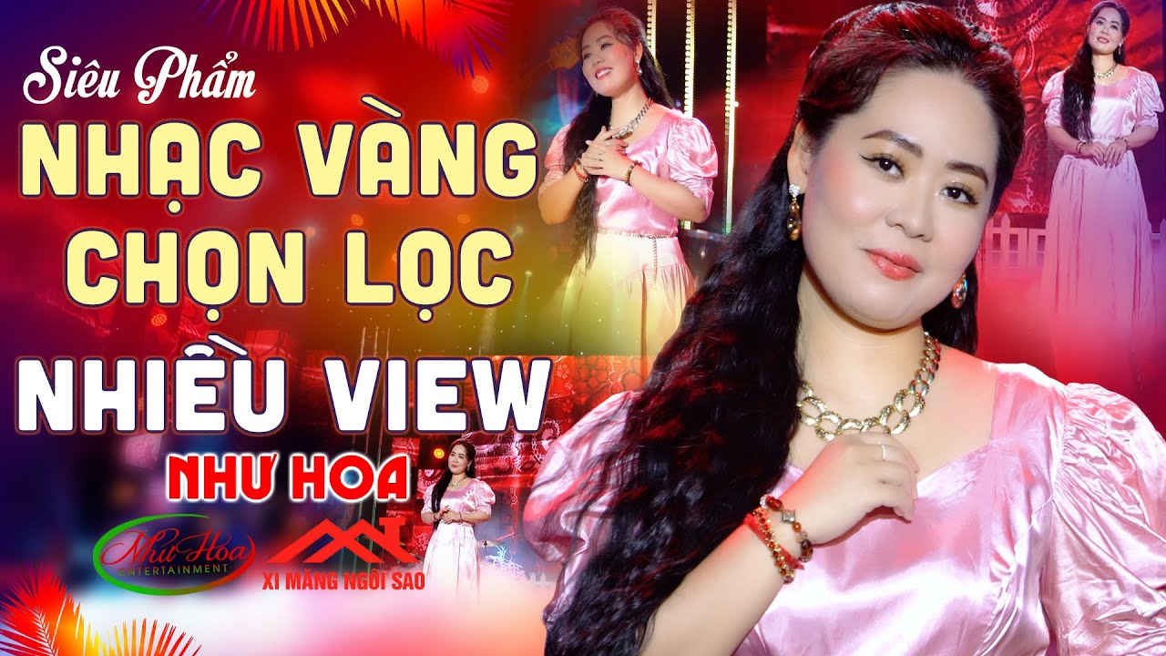 Siêu Phẩm Nhạc Vàng Chọn Lọc Như Hoa Toàn Bài Nhiều View - Như Hoa Entertainment | Nghe Là Nghiện