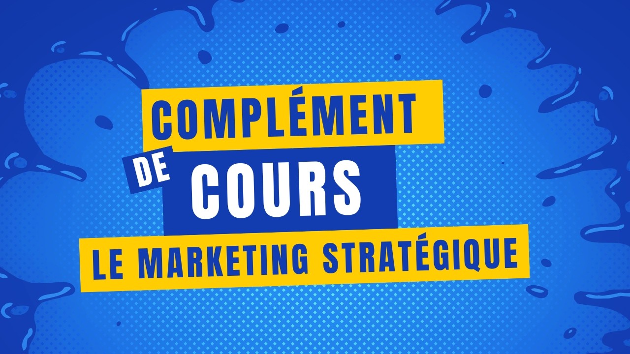 [Complément de Cours 3] Marketing Stratégique