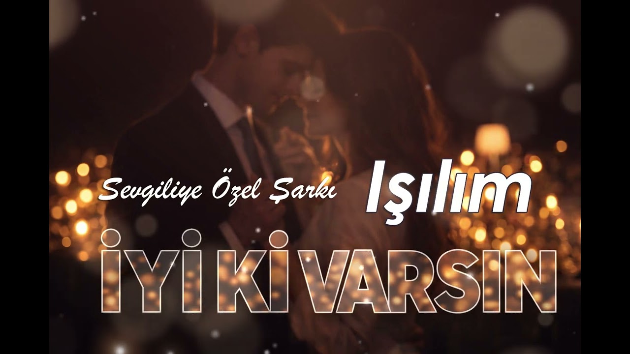 Işılım - Sevgiliye Özel Doğum Günü Şarkısı - 2026